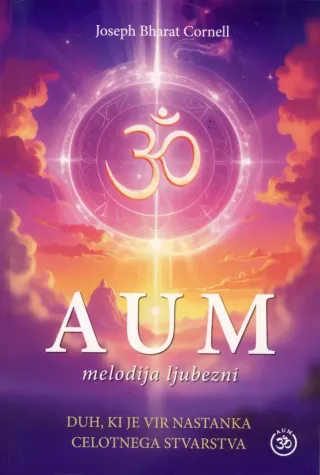 Naslovnica knjige AUM melodija ljubezni avtorja Josepha Bharata Cornella, ki s svetlobnimi simboli ponazarja širjenje univerzalnega zvoka v vesolju.