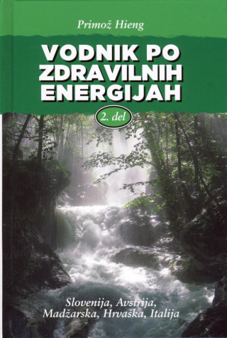 Vodnik po zdravilnih energijah 2. del