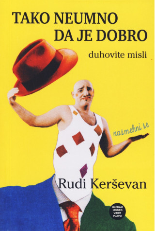 Tako neumno, da je dobro