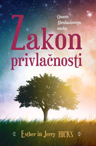 Zakon Privlačnosti - Osnove Abrahamovega nauka