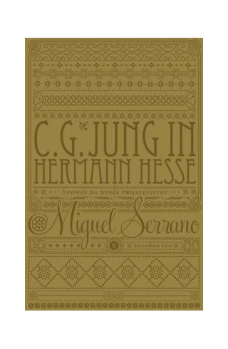 C.G. Jung in Hermann Hesse: Spomin na dvoje prijateljstev