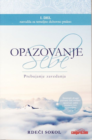 Opazovanje sebe: prebujanje zavedanja -  1. del temeljne duhovne prakse