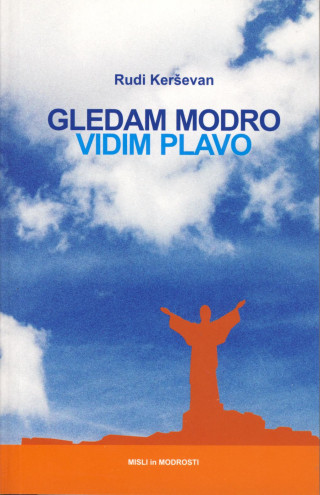 Gledam modro vidim plavo