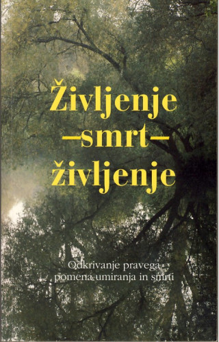 Življenje - smrt - življenje