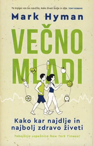 Knjiga Večno mladi, avtor Mark Hyman
