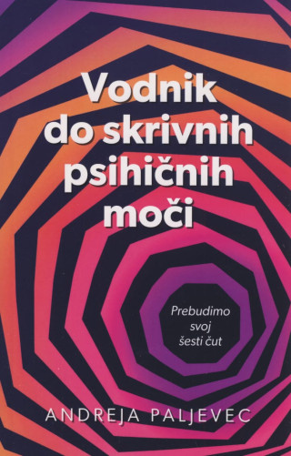 Vodnik do skrivnih psihičnih moči