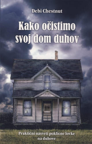 Kako očistimo svoj dom duhov