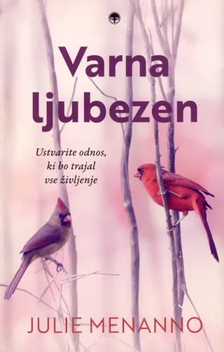 Knjiga Varna ljubezen avtorice Julie Menanno o uporabi teorije navezanosti za gradnjo stabilnih partnerskih odnosov.