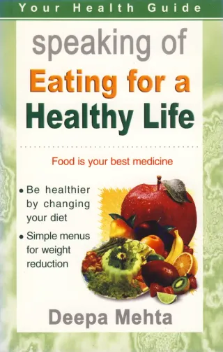 Knjiga Speaking of Eating For A Healthy Life, avtorica Deepa Mehta
