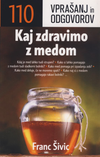 Kaj zdravimo z medom