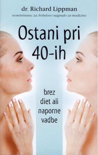 Ostani pri 40-ih brez diet ali naporne vadbe