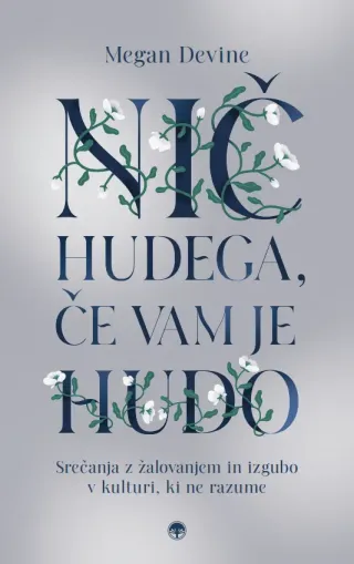 Nič hudega, če vam je hudo, Megan Devin