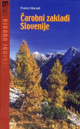 Knjiga Čarobni zakladi Slovenije, avtor Franci Horvat