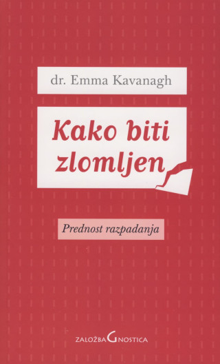Kako biti zlomljen