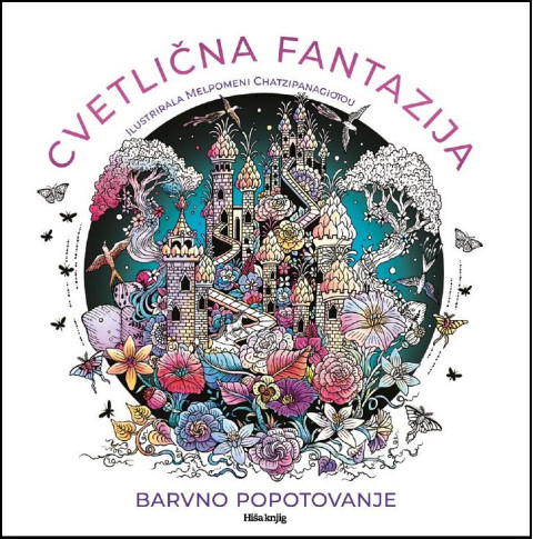Pobarvanka za odrasle Cvetlična fantazija, ilustratorka Melpomeni Chatzipanagiotou