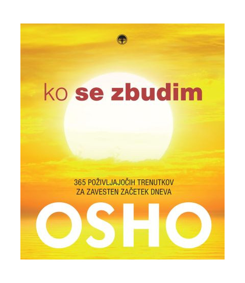 Knjiga Ko se zbudim, avtor Osho