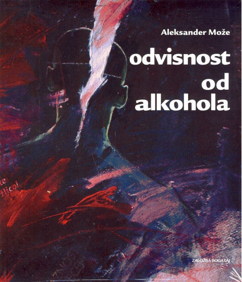 knjiga Odvisnost od alkohola avtorja Aleksandra Možeta, ki analizira posledice pitja in proces rehabilitacije.