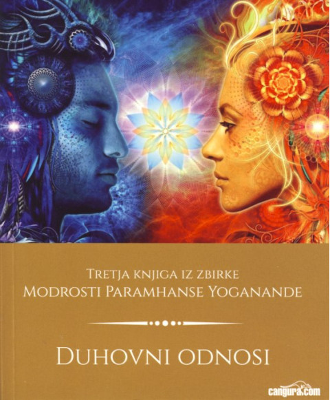 Knjiga Duhovni odnosi, avtor Paramhansa Yogananda