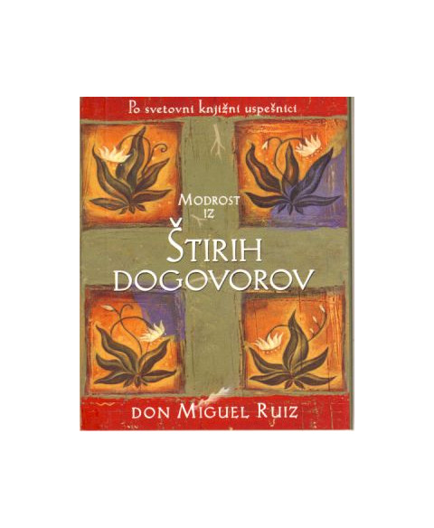 Mini darilna knjižica Modrost iz Štirih dogovorov, Don Miguel Ruiz