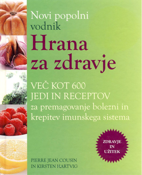 Knjiga Hrana za zdravje, avtorja Pierre Jean Cousin in Kirsten Hartvig