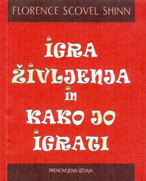 Igra življenja in kako jo igrati - knjiga Florence Scovel Shinn