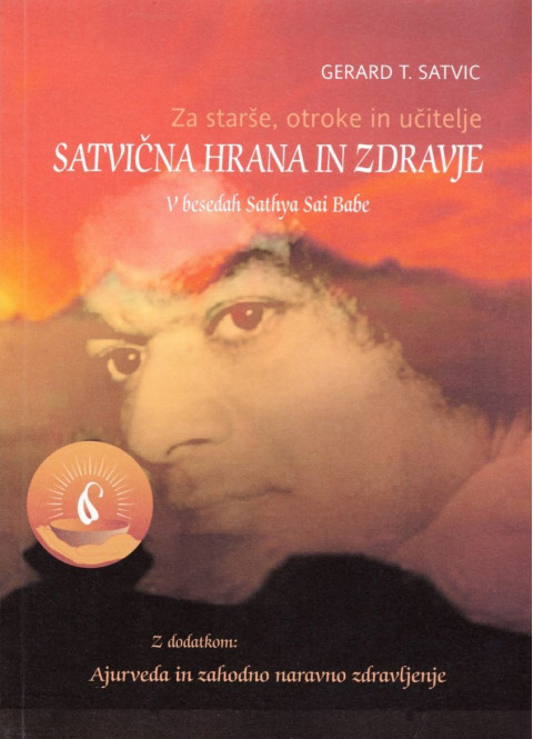 Satvična hrana in zdravje za starše, otroke in učitelje - knjiga avtorja Gerard T. Satvic