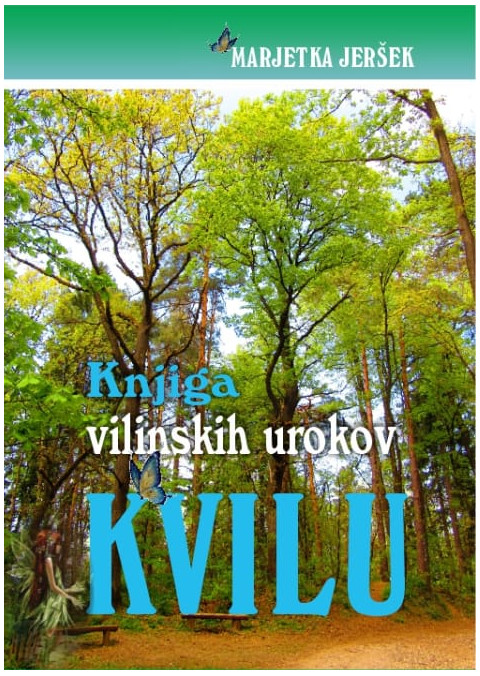 Kvilu - Knjiga vilinskih urokov, avtorica Marjetka Jeršek