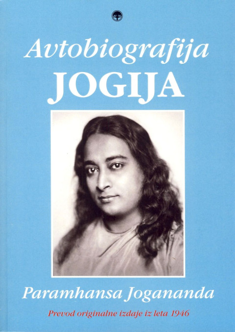 Avtobiografija jogija – knjiga Paramhansa Joganande, prevod originalne izdaje