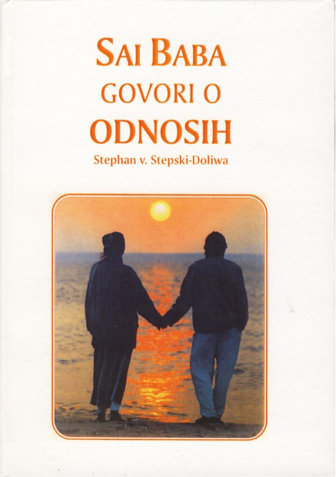 Sai Baba govori o odnosih - knjiga avtorja Stephan Stepski