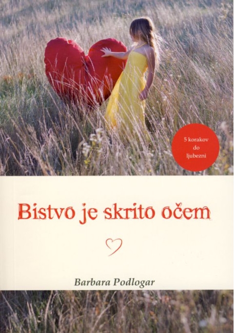 Bistvo je skrito očem – Barbara Podlogar | Osebna rast