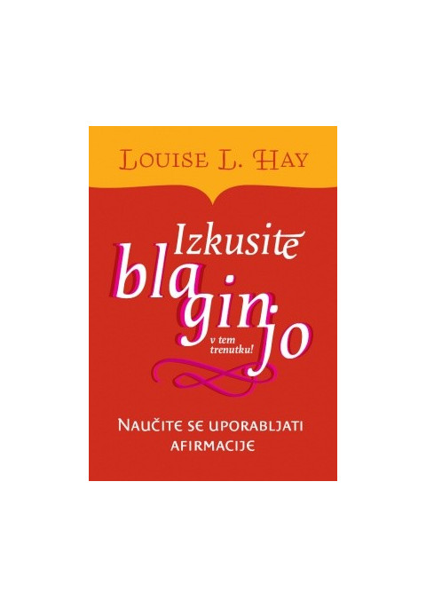 Izkusite blaginjo v tem trenutku!