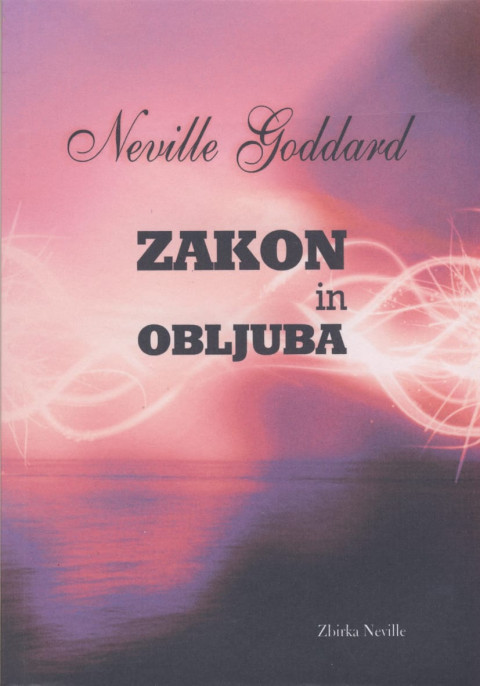 Zakon in obljuba - knjiga avtorja Neville Goddard