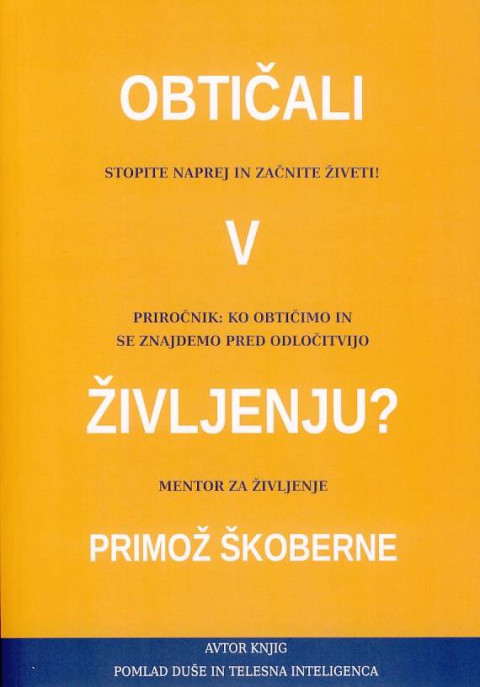Obtičali v življenju?