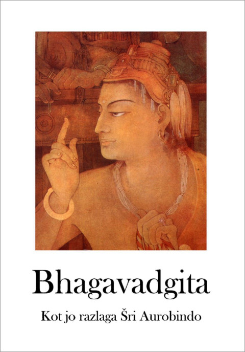 Knjiga Bhagavadgita s komentarji Šri Aurobinda, klasično delo indijske književnosti in duhovne modrosti.