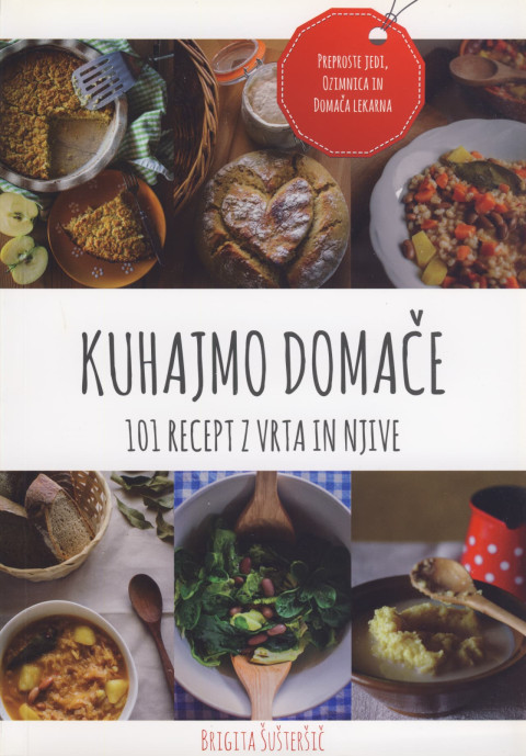 Kuhajmo domače, knjiga z recepti Brigite Šušteršič