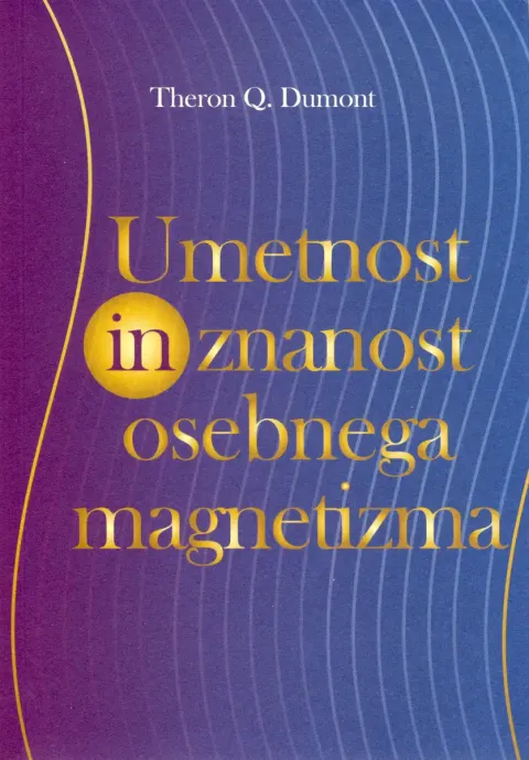 Umetnost in znanost osebnega magnetizma, knjiga Therona Q. Dumonta
