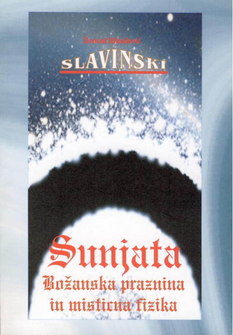 Sunjata - Božanska praznina in mistična fizika, avtor Živorad Mihajlović Slavinski