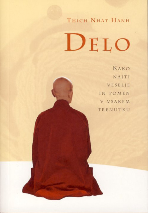 Knjiga Delo, avtor Thich Nhat Hanh