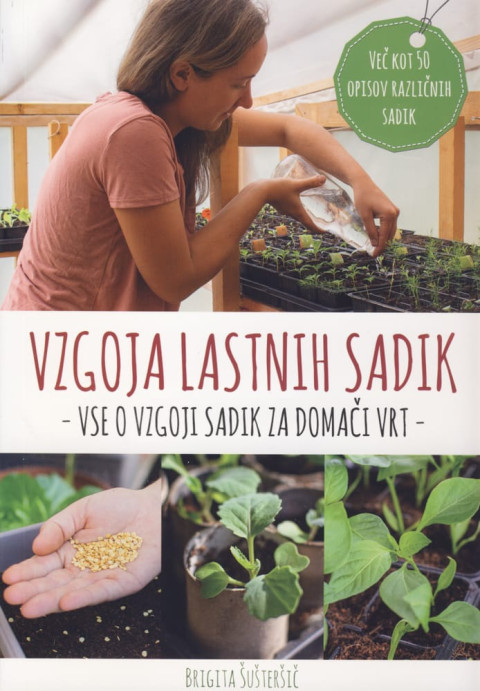 Naslovnica knjige Vzgoja lastnih sadik avtorice Brigite Šušteršič s praktičnim prikazom mladih rastlin.