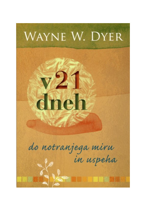 V 21 dneh do notranjega miru in uspeha