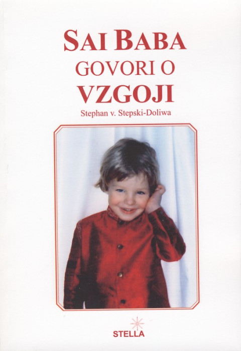Sai Baba govori o vzgoji - knjiga avtorja Stephan Stepski
