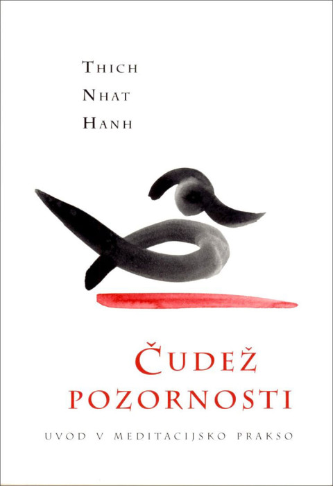 Knjiga Čudež pozornosti, avtor Thich Nhat Hanh