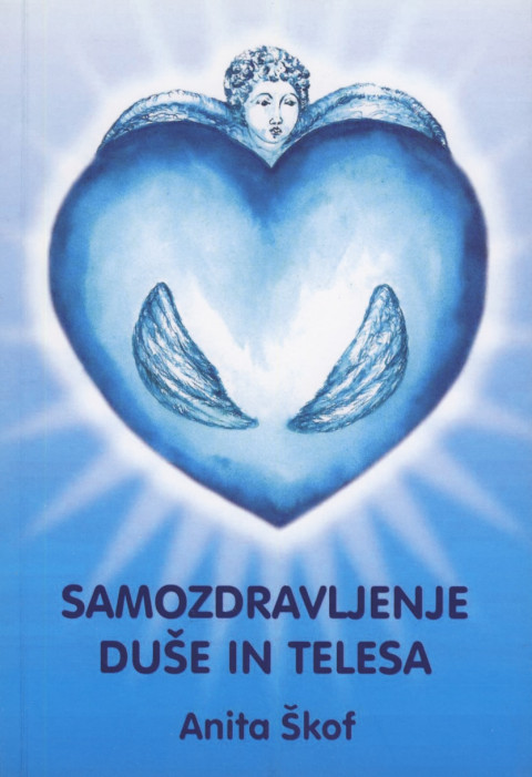 Samozdravljenje duše in telesa - knjiga Anite Škof