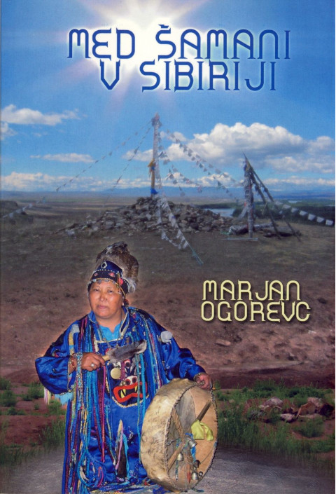 Med šamani v Sibiriji - knjiga Marjana Ogorevca