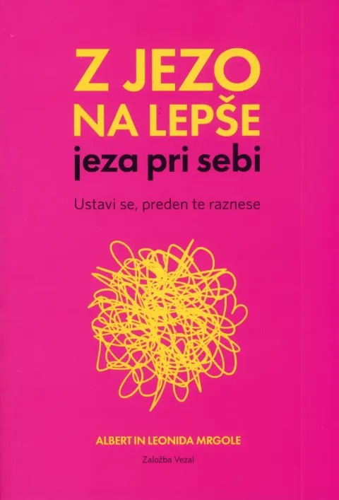 Knjiga: Z jezo na lepše, avtorja Leonida Mrgole in dr. Albert Mrgole – priročnik o obvladovanju jeze pri sebi.
