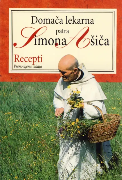Domača lekarna patra Simona Ašiča - Recepti