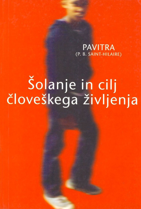 Naslovnica knjige Šolanje in cilj človeškega življenja avtorja Pavitre