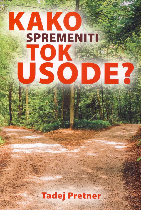 Knjiga Kako spremeniti tok usode? avtorja Tadeja Pretnerja, priročnik o razumevanju vzročnosti in osebni transformaciji.