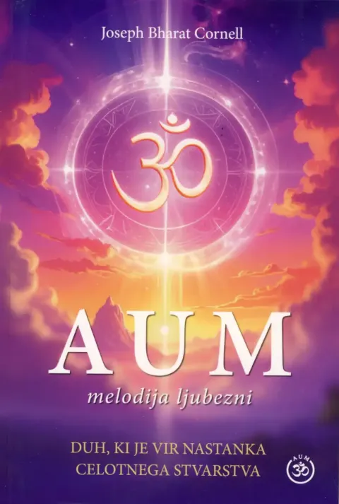 Naslovnica knjige AUM melodija ljubezni avtorja Josepha Bharata Cornella, ki s svetlobnimi simboli ponazarja širjenje univerzalnega zvoka v vesolju.