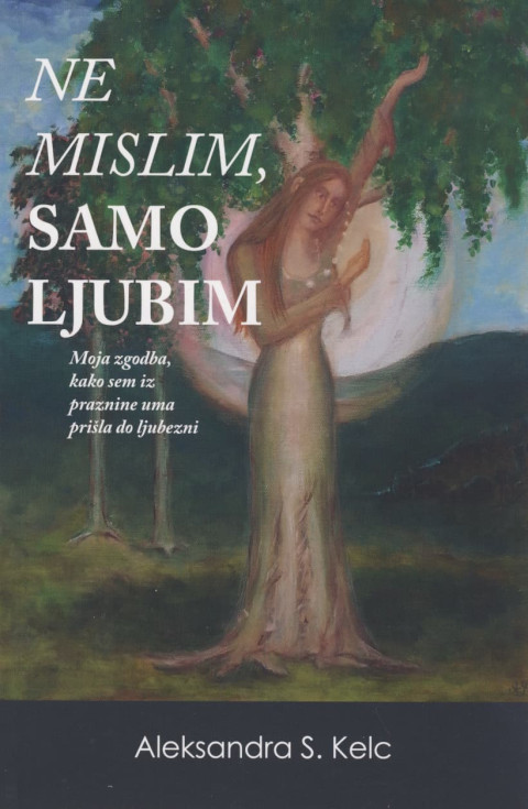 Ne mislim, samo ljubim
